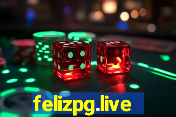 felizpg.live