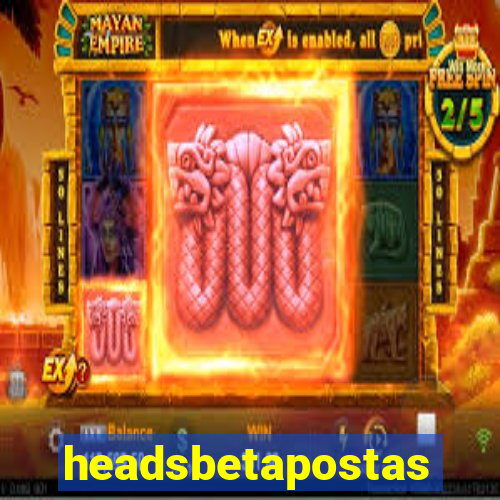 headsbetapostas