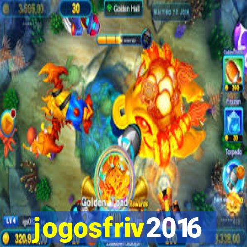 jogosfriv2016