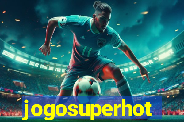 jogosuperhot