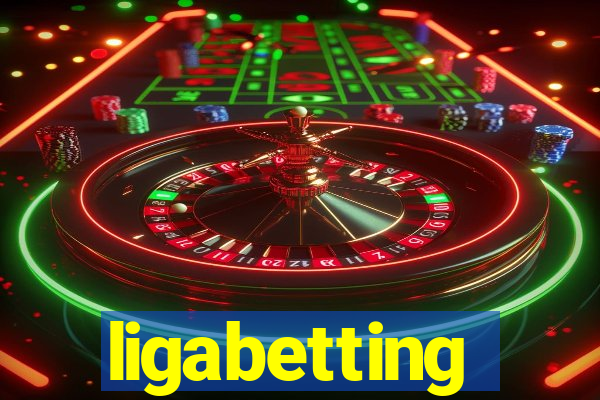 ligabetting