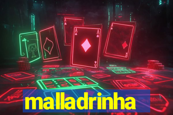 malladrinha