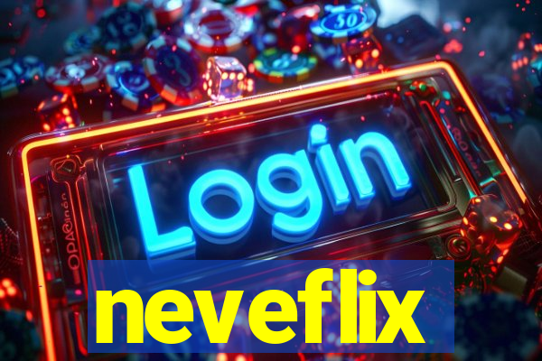 neveflix