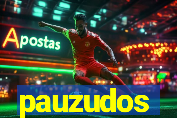 pauzudos