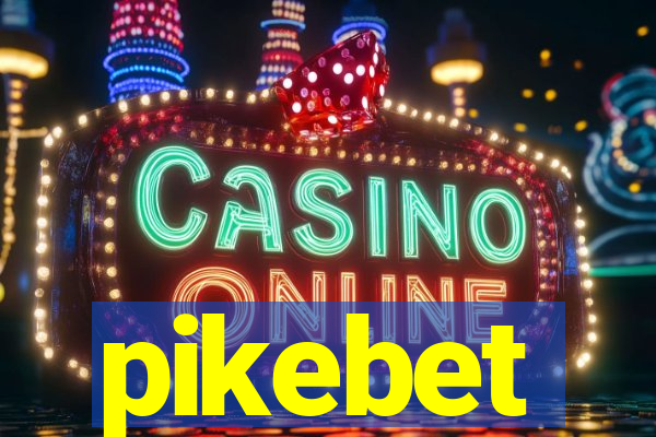 pikebet