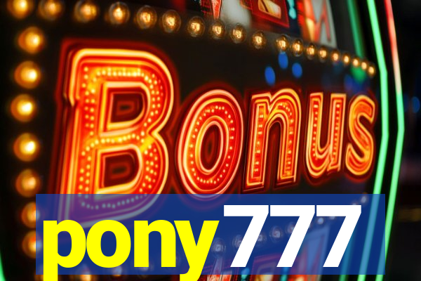 pony777