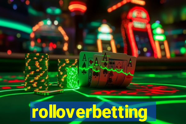 rolloverbetting