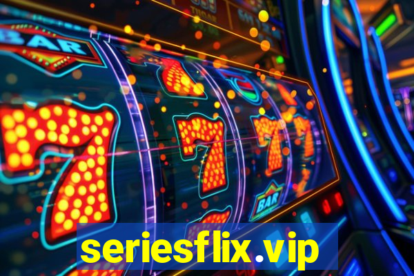 seriesflix.vip