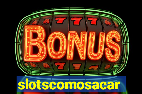 slotscomosacar