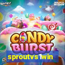 sproutvs1win