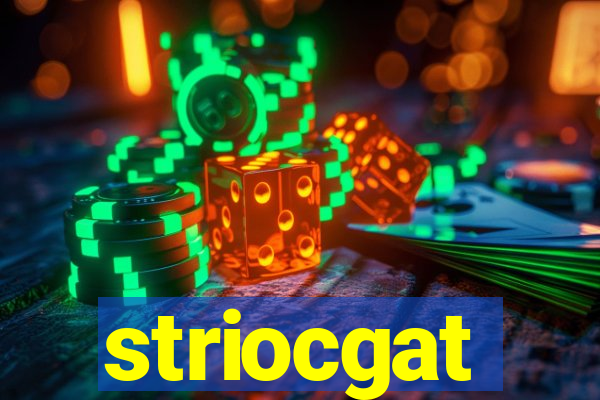 striocgat