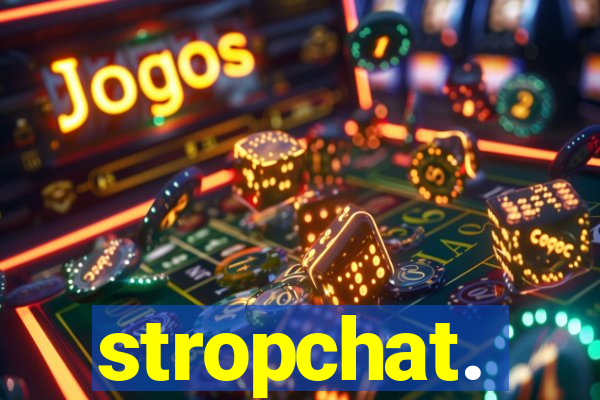 stropchat.