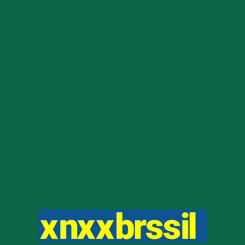 xnxxbrssil